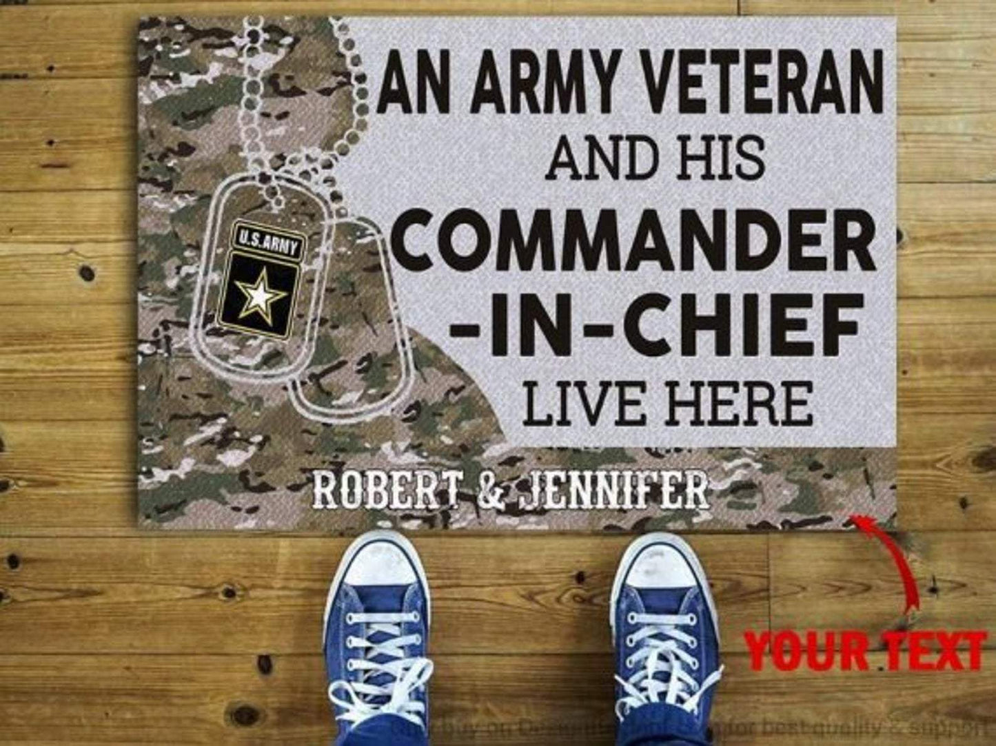 Personalized Army Retired Retired Army An Army Veteran And His Commander In Chief Live Here Doormat