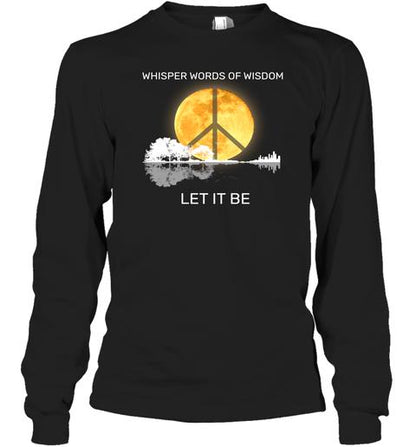 Whisper words of wisdom, Let it be - Premium Unisex Shirt