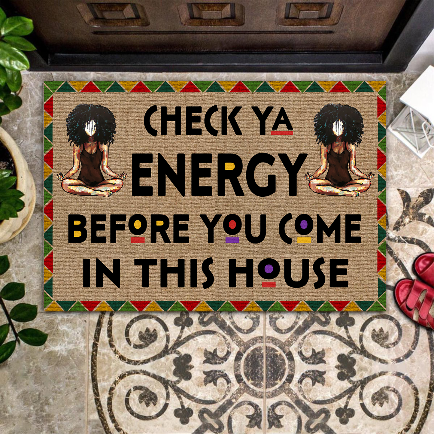Check Ya Energy Before You Come In This House Door Mat, Best Gift For Home Decoration