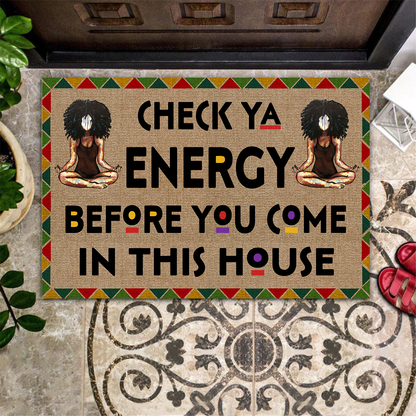 Check Ya Energy Before You Come In This House Door Mat, Best Gift For Home Decoration