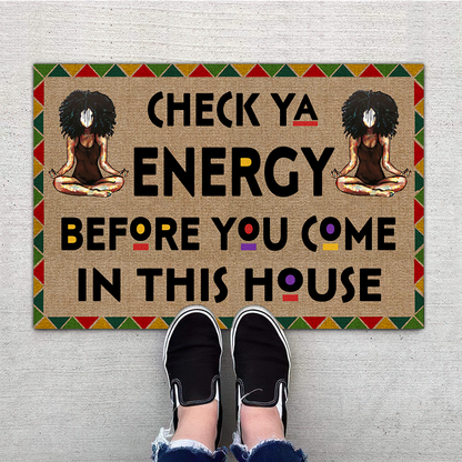 Check Ya Energy Before You Come In This House Door Mat, Best Gift For Home Decoration