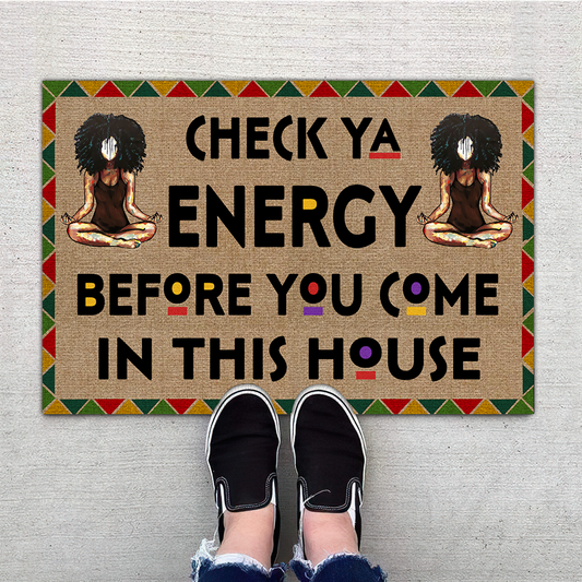 Check Ya Energy Before You Come In This House Door Mat, Best Gift For Home Decoration
