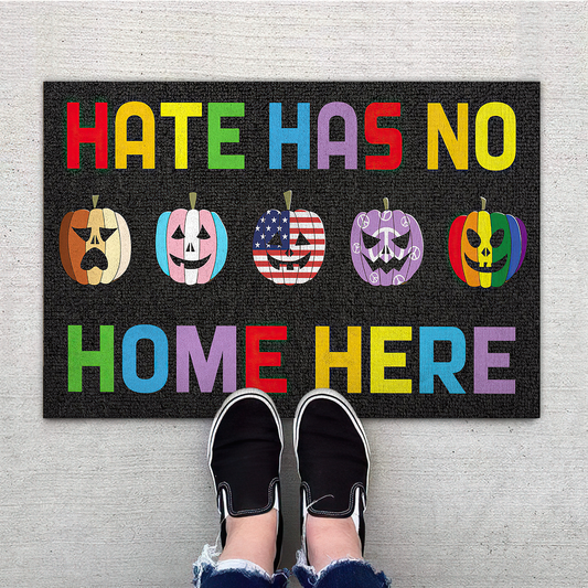 Hate Has No Home Here Welcome Mat, Best Gift For Home Decoration