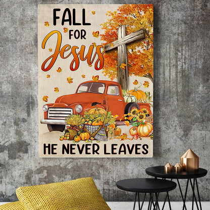 Fall For Jesus He Never Leaves Vertical Canvas Special Gift Home Decor