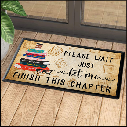 Please Wait Just Let Me Finish This Chapter Welcome Mat, Best Gift For Home Decoration