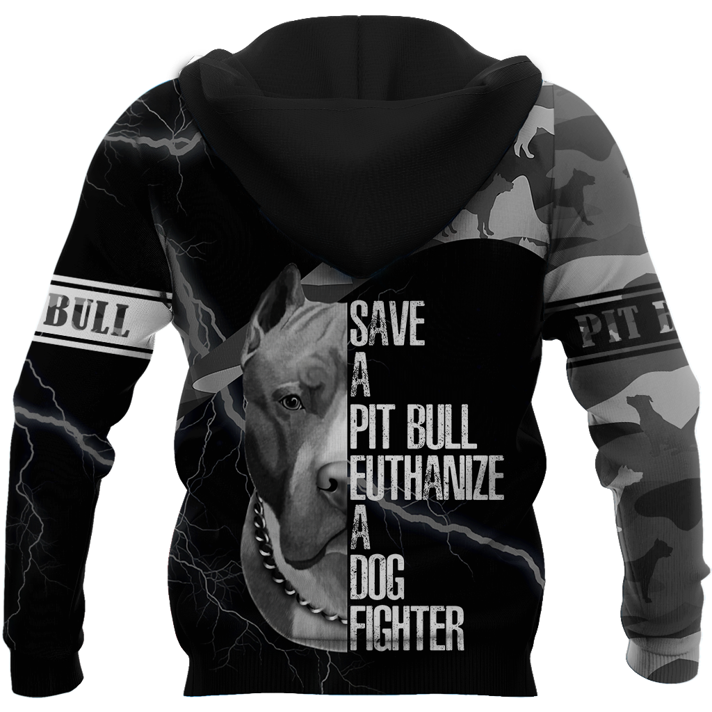 Save A Pit Bull Euthanize A Dog Fighter 3D All Over Print Hoodie DD09212001