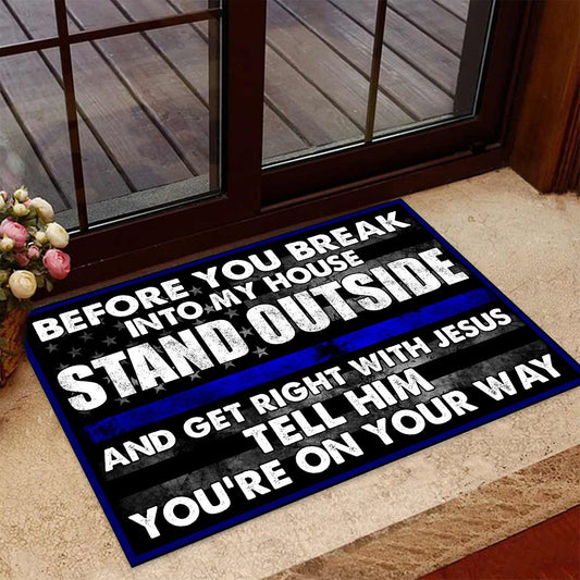 Police Before you break into my house Doormat