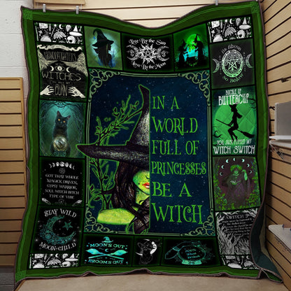 Witch - In A World Full Of Princesses Be A Witch Quilt TN22092001