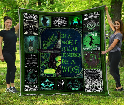 Witch - In A World Full Of Princesses Be A Witch Quilt TN22092001