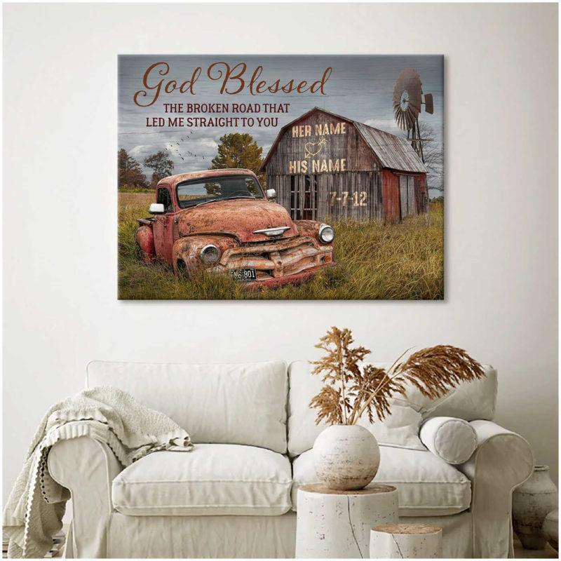 Custom Poster Prints Anniversary Wedding Gift God Blessed The Broken Road Old Truck and Barn Wall Art Decor