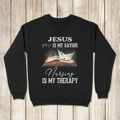 Jesus Is My Savior Nursing Is My Therapy Standard Crew Neck Sweatshirt