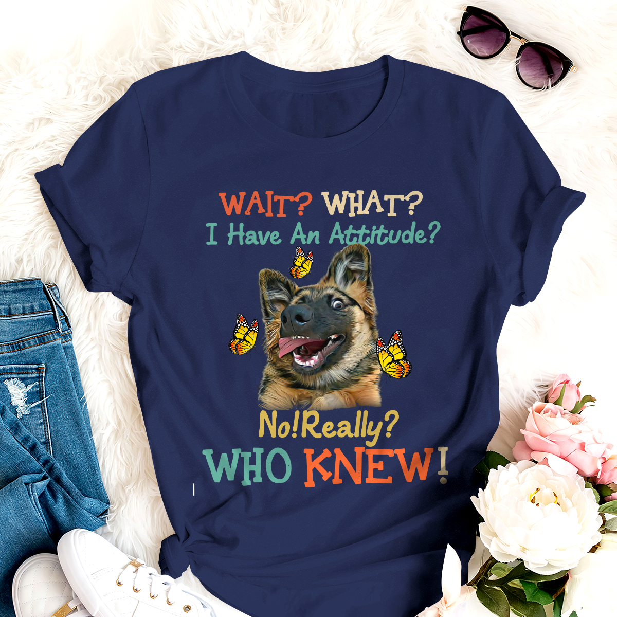 Dog T-shirt German Shepherd Wait What I Have An Attitude