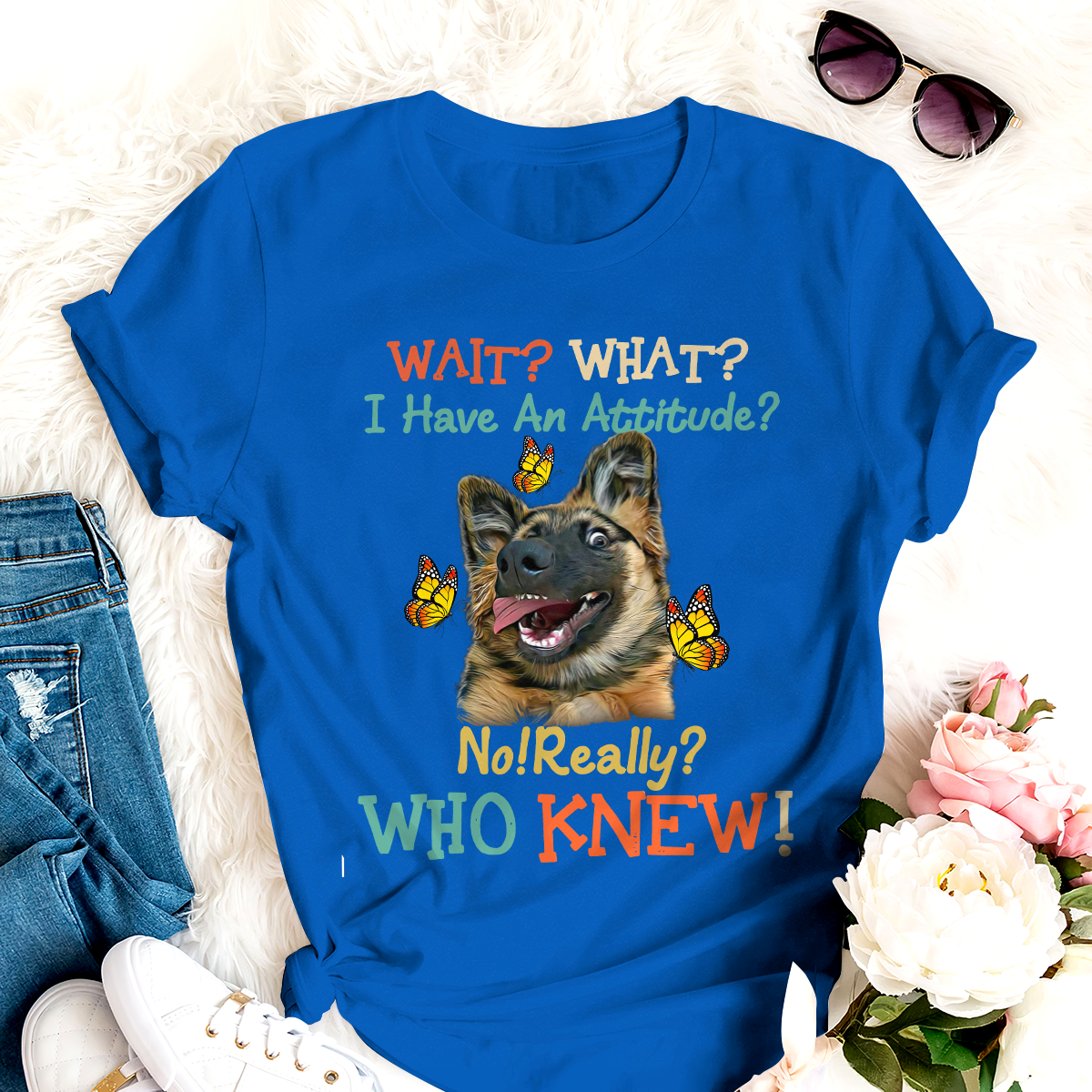 Dog T-shirt German Shepherd Wait What I Have An Attitude
